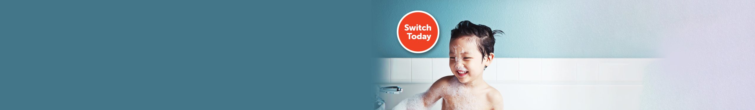 Child in bath tub with bubbles and switch today text