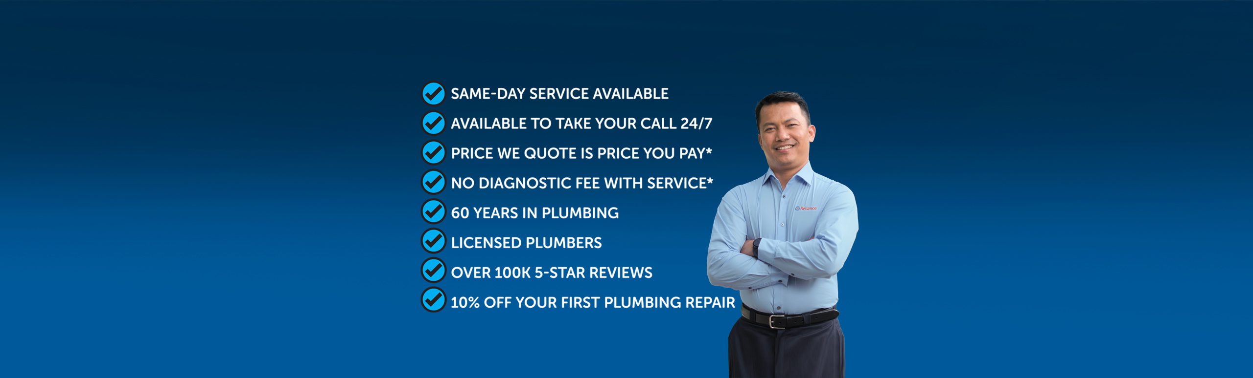 Checklist iteams are: Same-Day Service Available Price We Quote Is Price You Pay* No Diagnostic Fee With Service* 60 Years In Plumbing Over 100k 5-Star Reviews